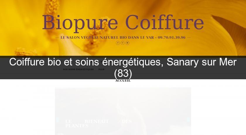 Coiffure bio et soins énergétiques, Sanary sur Mer (83) Coiffure bio et soins énergétiques, Sanary sur Mer (83)