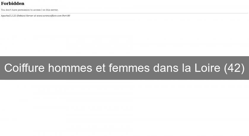 Coiffure hommes et femmes dans la Loire (42) Coiffure hommes et femmes dans la Loire (42)