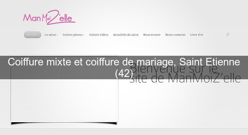 Coiffure mixte et coiffure de mariage, Saint Etienne (42) Coiffure mixte et coiffure de mariage, Saint Etienne (42)