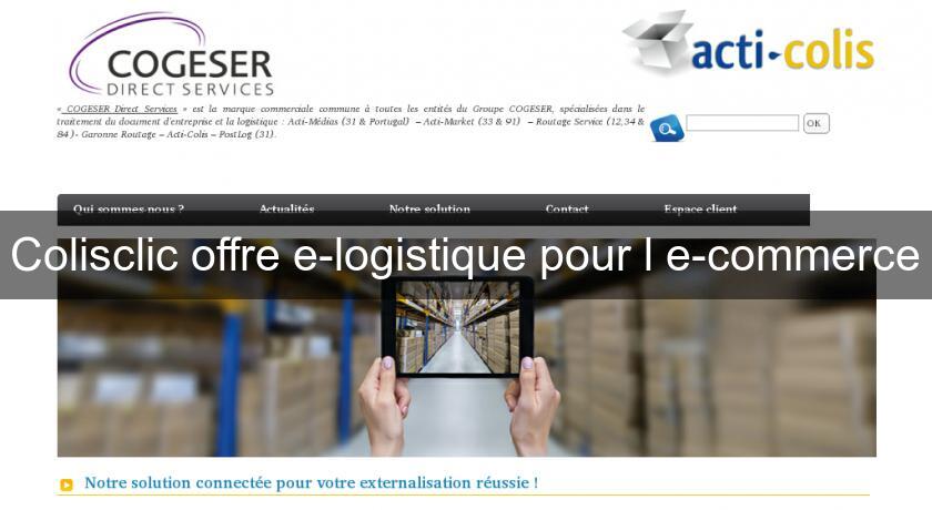 Colisclic offre e-logistique pour l'e-commerce