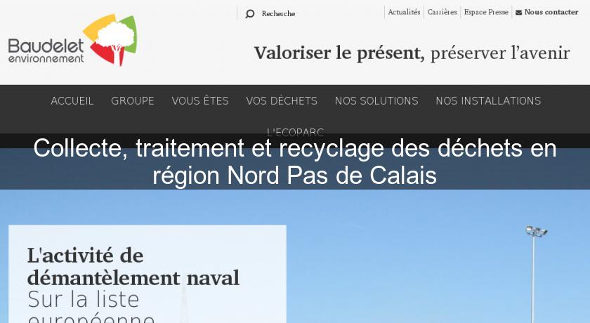 Collecte, traitement et recyclage des déchets en région Nord Pas de Calais