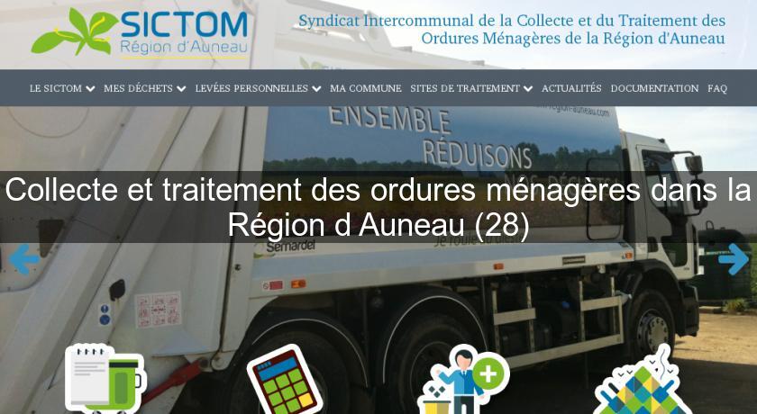 Collecte et traitement des ordures ménagères dans la Région d'Auneau (28) Collecte et traitement des ordures ménagères dans la Région d'Auneau (28)