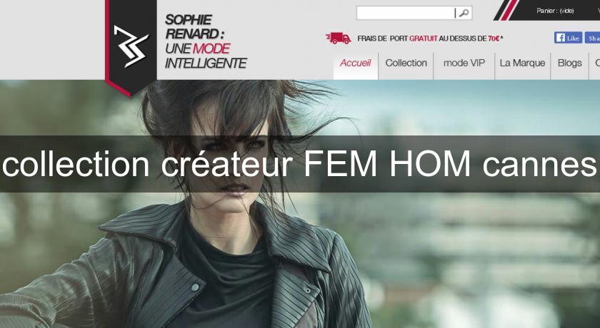 collection créateur FEM HOM cannes