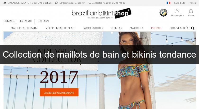 Collection de maillots de bain et bikinis tendance Collection de maillots de bain et bikinis tendance