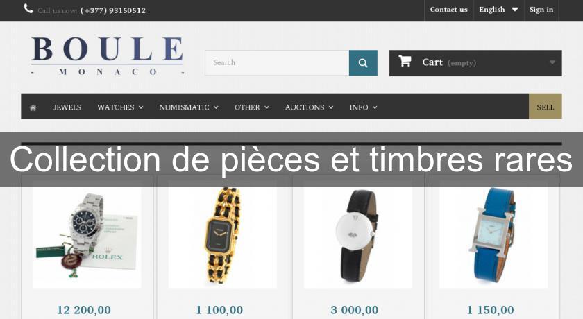Collection de pièces et timbres rares Collection de pièces et timbres rares