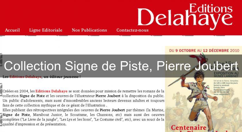 Collection Signe de Piste, Pierre Joubert Collection Signe de Piste, Pierre Joubert