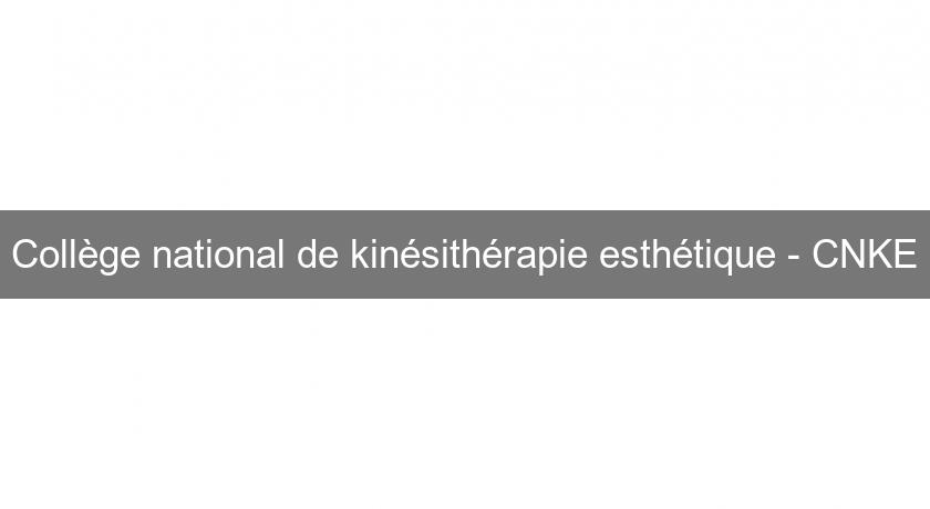 Collège national de kinésithérapie esthétique - CNKE