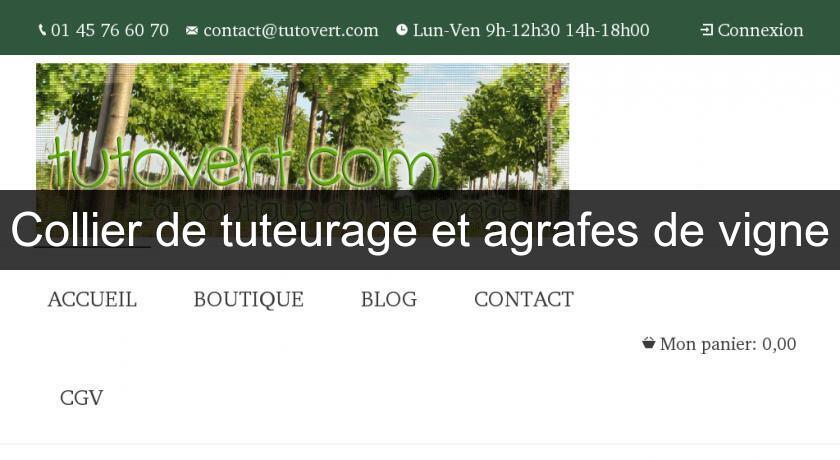 Collier de tuteurage et agrafes de vigne Collier de tuteurage et agrafes de vigne