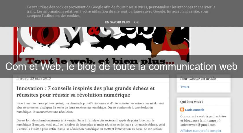 Com et Web, le blog de toute la communication web Com et Web, le blog de toute la communication web