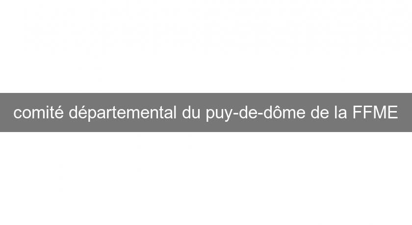 comité départemental du puy-de-dôme de la FFME