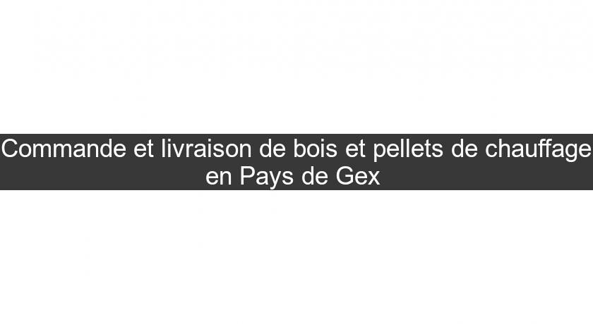 Commande et livraison de bois et pellets de chauffage en Pays de Gex Commande et livraison de bois et pellets de chauffage en Pays de Gex