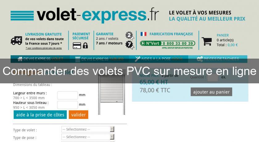 Commander des volets PVC sur mesure en ligne Commander des volets PVC sur mesure en ligne