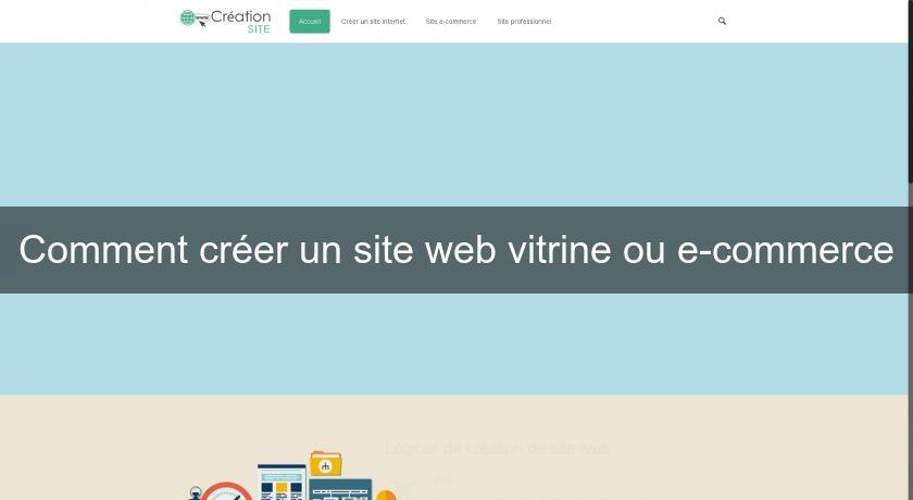 Comment créer un site web vitrine ou e-commerce