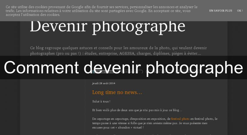 Comment devenir photographe Comment devenir photographe