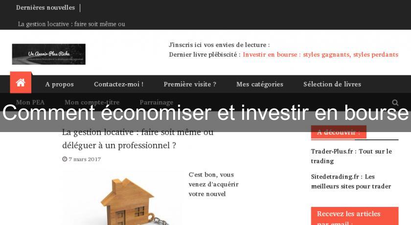 Comment économiser et investir en bourse Comment économiser et investir en bourse
