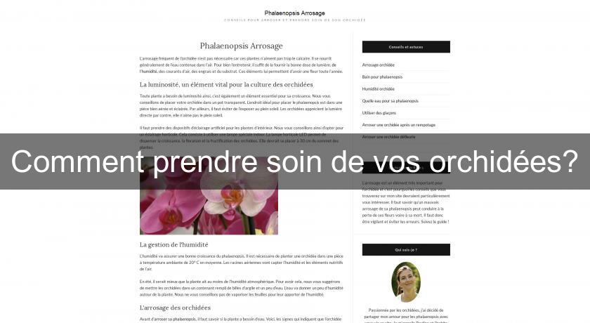 Comment prendre soin de vos orchidées? Comment prendre soin de vos orchidées?