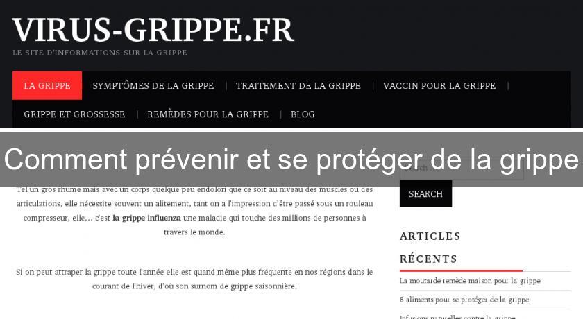 Comment prévenir et se protéger de la grippe Comment prévenir et se protéger de la grippe