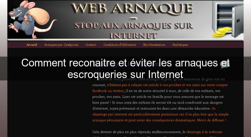 Comment reconaitre et éviter les arnaques et escroqueries sur Internet Comment reconaitre et éviter les arnaques et escroqueries sur Internet