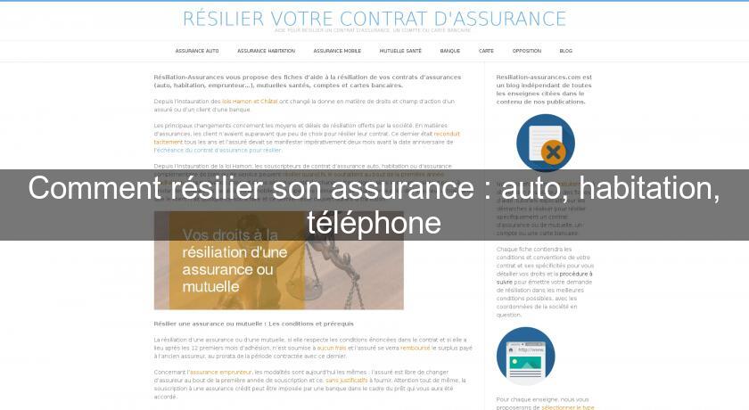 Comment résilier son assurance : auto, habitation, téléphone Comment résilier son assurance : auto, habitation, téléphone