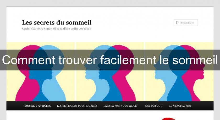 Comment trouver facilement le sommeil Comment trouver facilement le sommeil