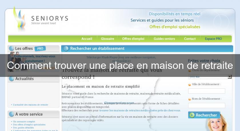 Comment trouver une place en maison de retraite Comment trouver une place en maison de retraite