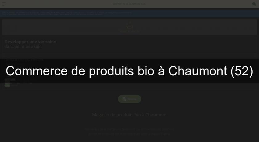 Commerce de produits bio à Chaumont (52)