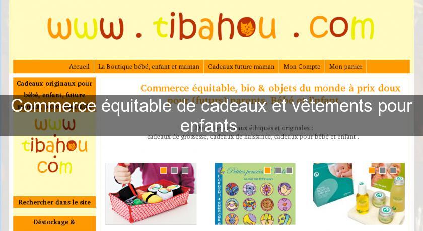 Commerce équitable de cadeaux et vêtements pour enfants Commerce équitable de cadeaux et vêtements pour enfants