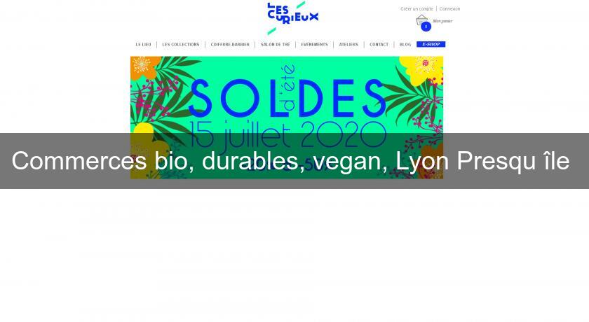Commerces bio, durables, vegan, Lyon Presqu'île 