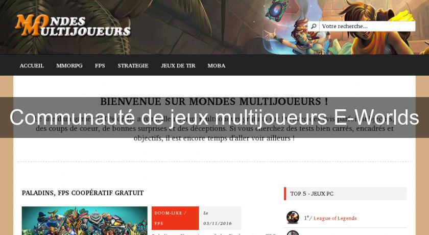 Communauté de jeux multijoueurs E-Worlds Communauté de jeux multijoueurs E-Worlds