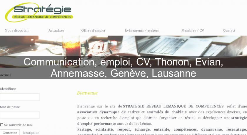 Communication, emploi, CV, Thonon, Evian, Annemasse, Genève, Lausanne Communication, emploi, CV, Thonon, Evian, Annemasse, Genève, Lausanne
