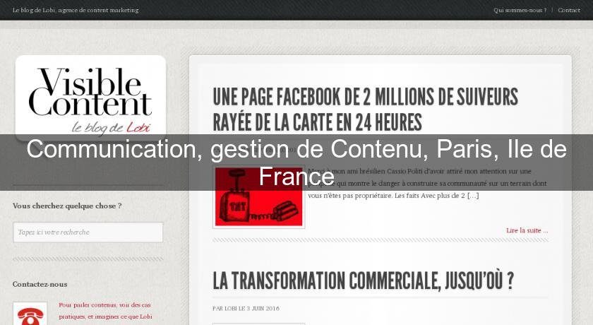 Communication, gestion de Contenu, Paris, Ile de France Communication, gestion de Contenu, Paris, Ile de France