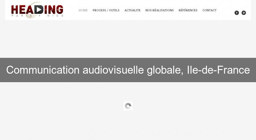 Communication audiovisuelle globale, Ile-de-France Communication audiovisuelle globale, Ile-de-France
