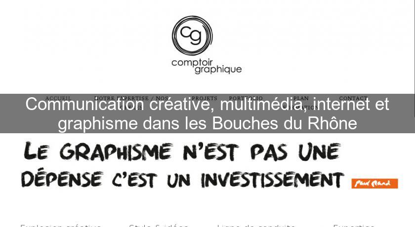 Communication créative, multimédia, internet et graphisme dans les Bouches du Rhône