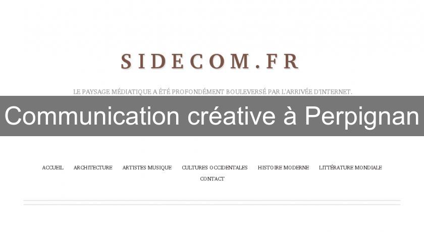 Communication créative à Perpignan Communication créative à Perpignan