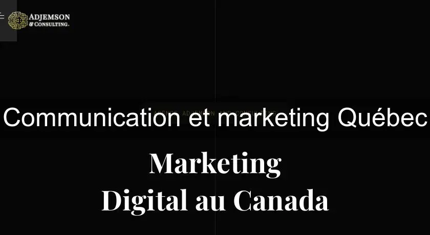 Communication et marketing Québec