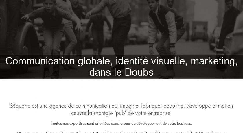 Communication globale, identité visuelle, marketing, dans le Doubs