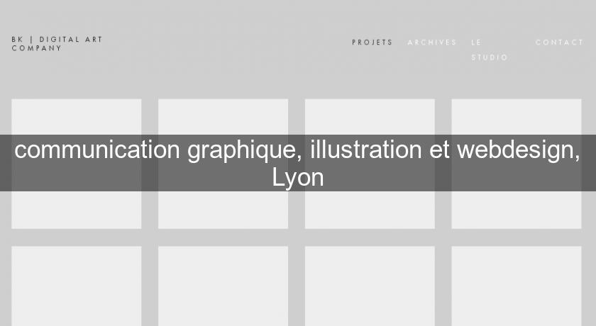 communication graphique, illustration et webdesign, Lyon