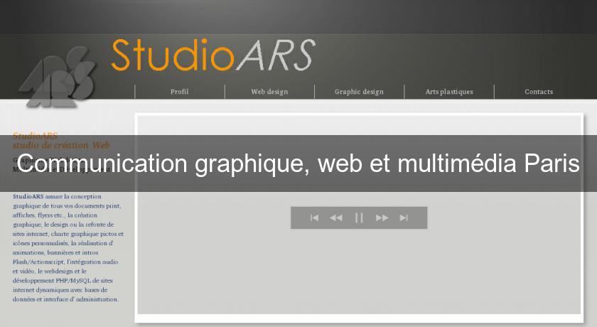 Communication graphique, web et multimédia Paris Communication graphique, web et multimédia Paris