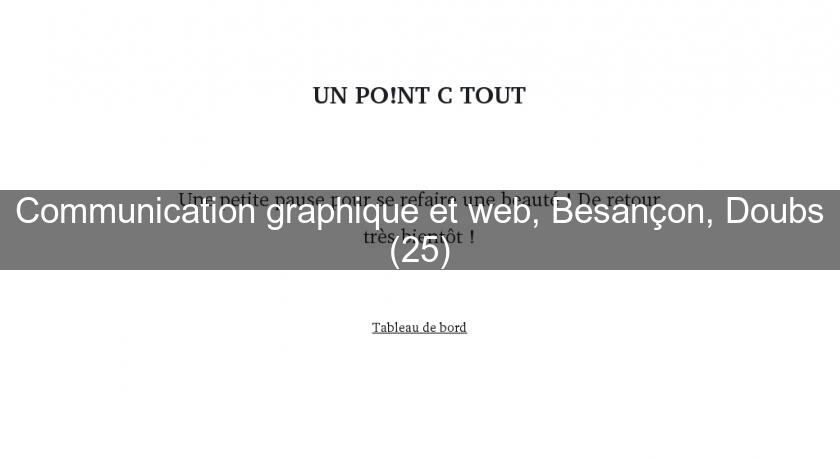 Communication graphique et web, Besançon, Doubs (25) Communication graphique et web, Besançon, Doubs (25)