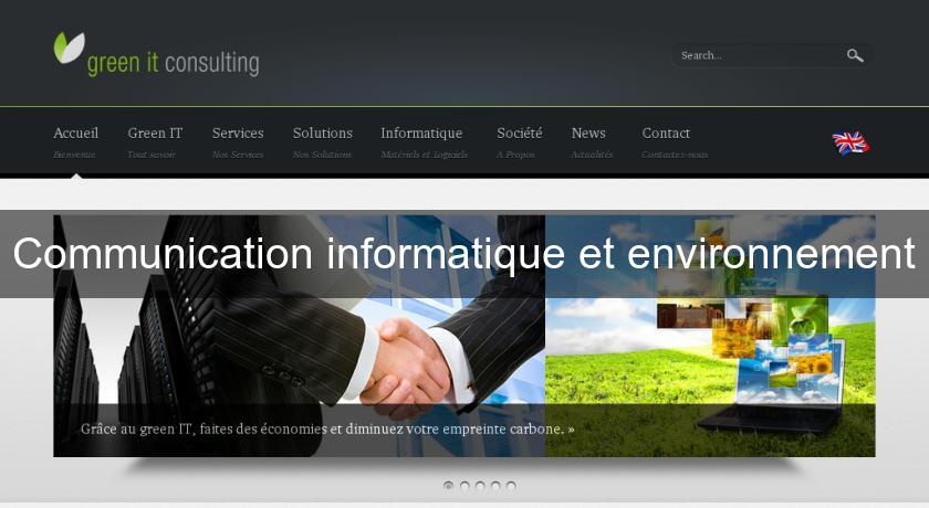 Communication informatique et environnement Communication informatique et environnement