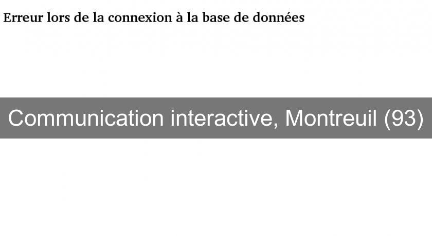 Communication interactive, Montreuil (93) Communication interactive, Montreuil (93)