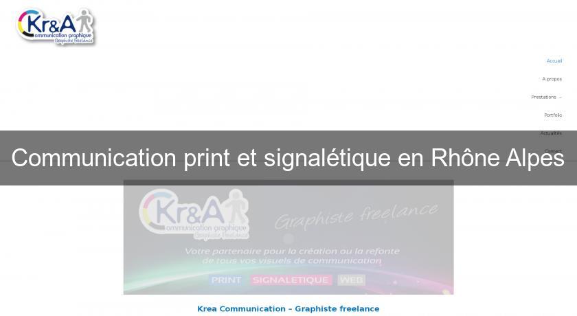 Communication print et signalétique en Rhône Alpes Communication print et signalétique en Rhône Alpes