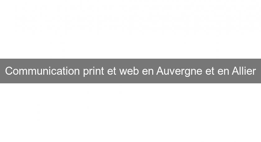 Communication print et web en Auvergne et en Allier