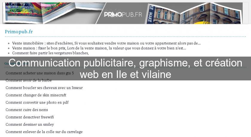Communication publicitaire, graphisme, et création web en Ile et vilaine Communication publicitaire, graphisme, et création web en Ile et vilaine