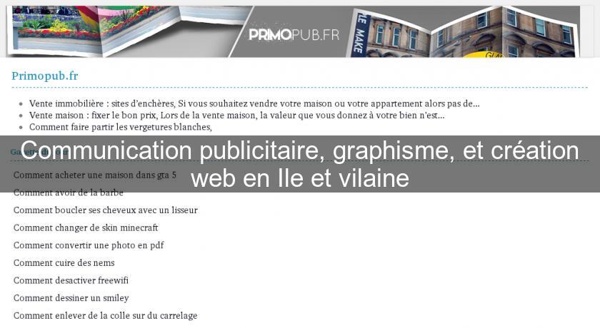 Communication publicitaire, graphisme, et création web en Ile et vilaine