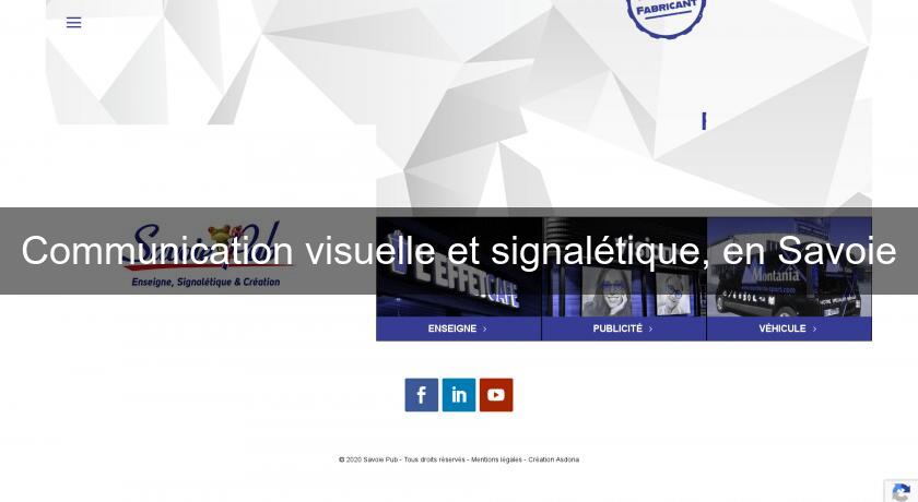 Communication visuelle et signalétique, en Savoie Communication visuelle et signalétique, en Savoie