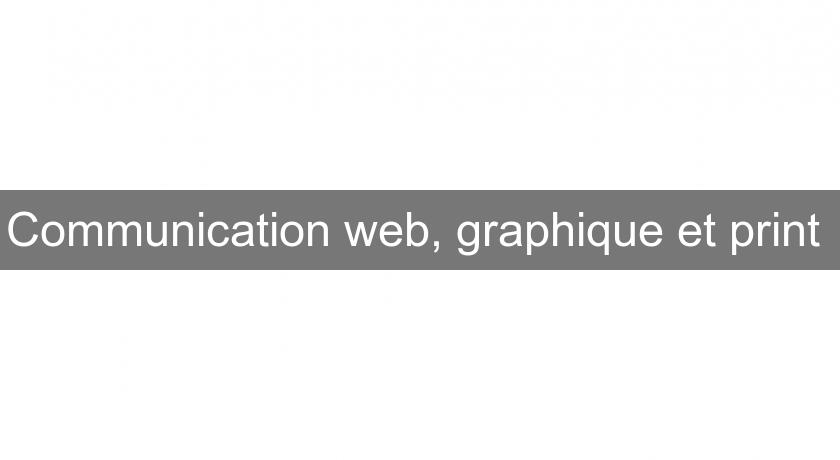 Communication web, graphique et print Communication web, graphique et print