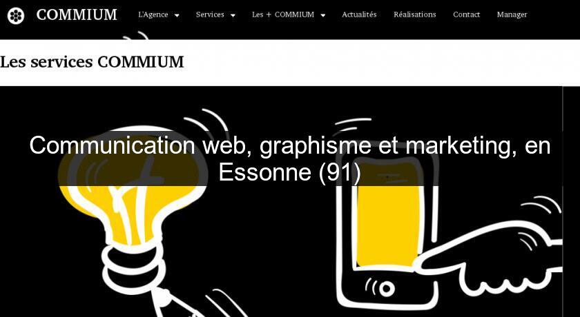 Communication web, graphisme et marketing, en Essonne (91)