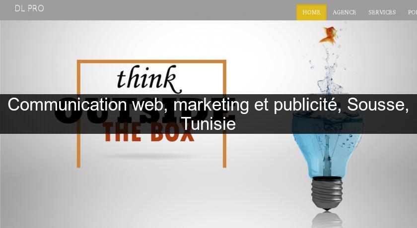 Communication web, marketing et publicité, Sousse, Tunisie