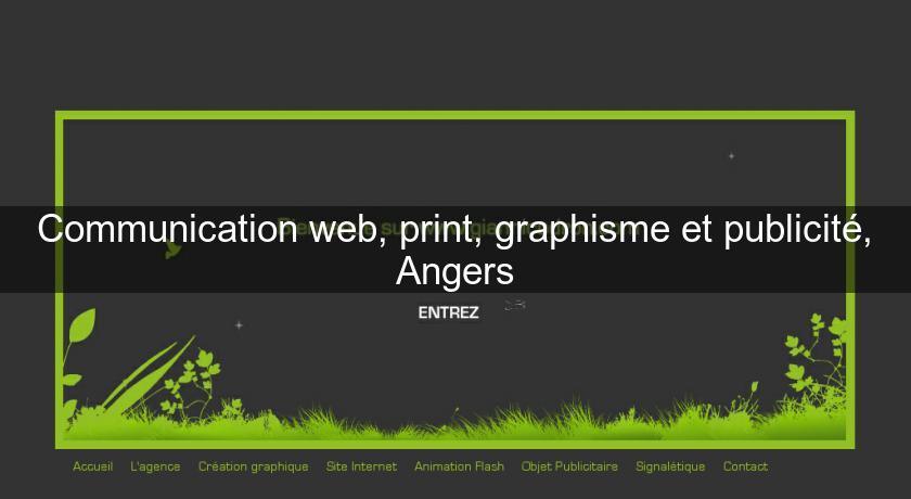Communication web, print, graphisme et publicité, Angers Communication web, print, graphisme et publicité, Angers